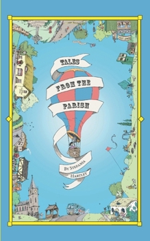 Paperback Tales from the Parish: 31 humorous short stories about community, family and village life, set in the English countryside Book