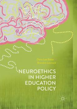 Paperback Neuroethics in Higher Education Policy Book