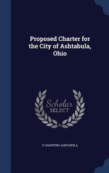 Hardcover Proposed Charter for the City of Ashtabula, Ohio Book