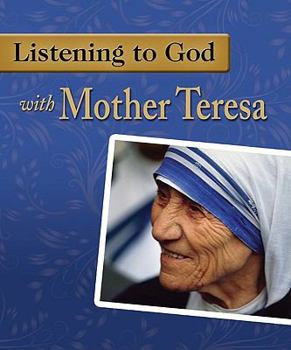 Hardcover Listening to God with Mother Teresa Book