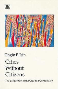 Paperback Cities Without Citizens: Modernity of the City as a Corporation Book