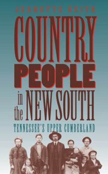 Country People in the New South: Tennessee's Upper Cumberland - Book  of the Studies in Rural Culture