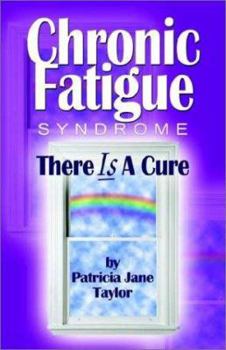 Paperback Chronic Fatigue Syndrome: There Is a Cure Book