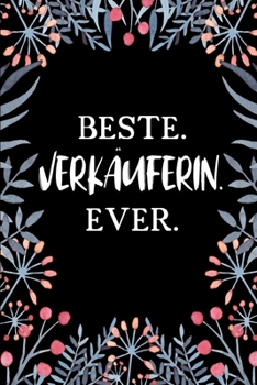 Paperback Beste Verk?uferin Ever: A5 Liniertes - Notebook - Notizbuch - Taschenbuch - Journal - Tagebuch - Ein lustiges Geschenk f?r Freunde oder die Fa [German] Book