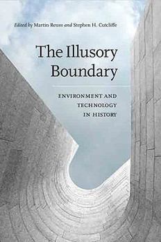 Hardcover The Illusory Boundary: Environment and Technology in History Book