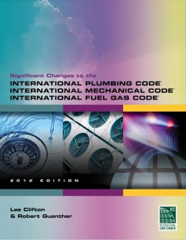 Paperback Significant Changes to the International Plumbing Code, International Mechanical Code and International Fuel Gas Code Book