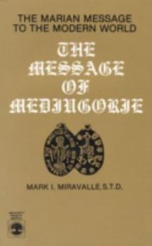 Paperback The Message of Medjugorje: The Marian Message to the Modern World Book