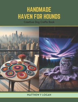 Paperback Handmade Haven for Hounds: Creative Dog Crafts Book