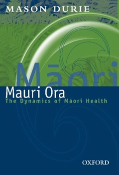 Paperback Mauri Ora: The dynamics of Maori health Book