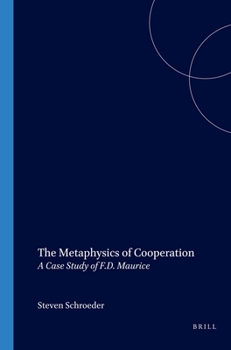 Paperback The Metaphysics of Cooperation: A Case Study of F.D. Maurice Book