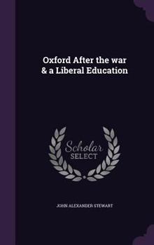 Hardcover Oxford After the war & a Liberal Education Book