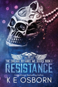 Resistance (The Chicago Defiance MC Series) - Book #1 of the Chicago Defiance MC