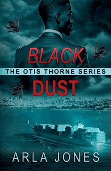 Black Dust (The Otis Thorne Thriller)