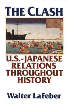 Hardcover The Clash: A History of U.S.-Japan Relations Book
