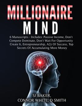 Paperback Millionaire Mind: 6 Book Bundle - Passive Income, Don't Compete Dominate, Don't Wait For Opportunity Create It, Entrepreneurship, A2z Of Book