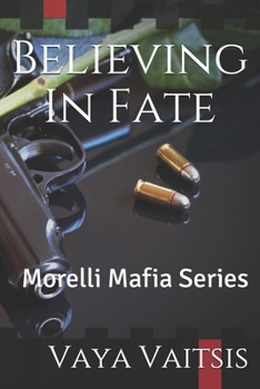 Paperback Believing In Fate: Morelli Mafia Series Book