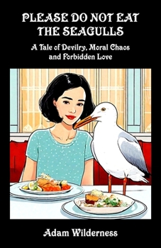 Paperback Please Do Not Eat The Seagulls Book