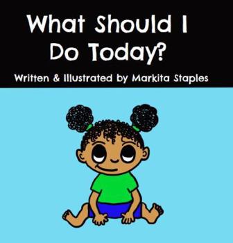 What Should I Do Today? : Curly Crew Series