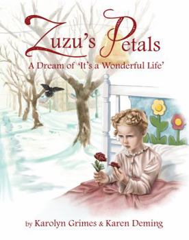 Hardcover Zuzu's Petals, A Dream of It's a Wonderful Life Book