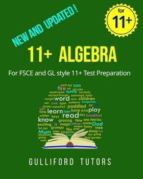 Paperback 11+ Algebra: for FSCE and GL style test preparation: For Reading School; The Blue Coat School; Colyton, Crossley Heath, Heckmondwike and North Halifax Book