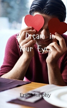 Paperback A Dream in Your Eyes Book