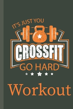 Workout log book & Fitness Journal - Go Hard 5 days log: Gym workout log with daily and weekly pages Easily Tracks All Your Training with 120 pages | 6 x 9’’