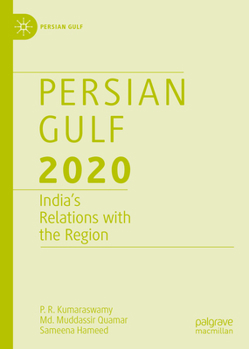 Hardcover Persian Gulf 2020: India's Relations with the Region Book