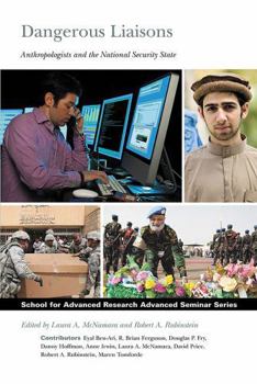Dangerous Liaisons: Anthropologists and the National Security State