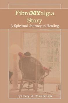 Paperback Fibromyalgia Story: A Spiritual Journey To Healing Book