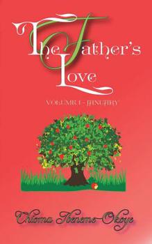 Paperback The Father's Love: Volume 1-January Book