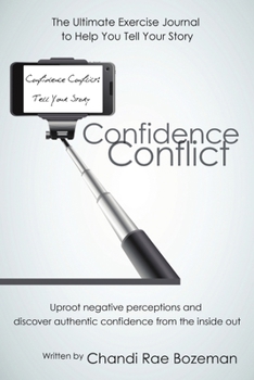 Paperback Confidence Conflict: The Ultimate Exercise Journal to Help You Tell Your Story Book