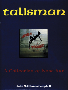 Hardcover Talisman: A Collection of Nose Art Book