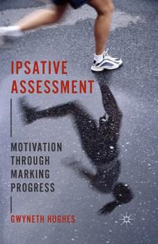 Paperback Ipsative Assessment: Motivation Through Marking Progress Book