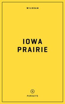 Paperback Wildsam Field Guides: Iowa Prairie Book