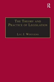 Hardcover The Theory and Practice of Legislation: Essays in Legisprudence Book