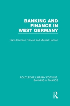 Paperback Banking and Finance in West Germany (Rle Banking & Finance) Book