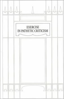 Hardcover Exercise in Pathetic Criticism Book