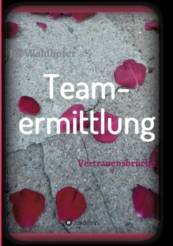 Paperback Teamermittlung: Vertrauensbrüche [German] Book