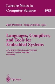 Paperback Languages, Compilers, and Tools for Embedded Systems: ACM Sigplan Workshop Lctes 2000, Vancouver, Canada, June 18, 2000, Proceedings Book