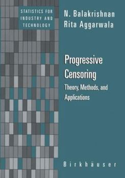 Hardcover Progressive Censoring: Theory, Methods, and Applications Book