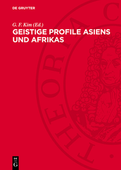 Geistige Profile Asiens Und Afrikas: Aktuelle Fragen Der Ideologischen Auseinandersetzung in Der Nationalen Befreiungsbewegung