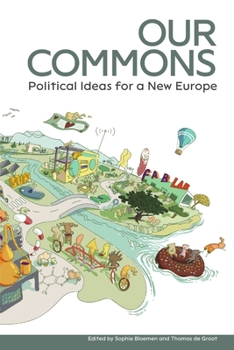 Paperback Our Commons: Political Ideas for a New Europe Book