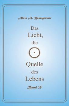 Paperback Das Licht, die Quelle des Lebens - Band 29 [German] Book