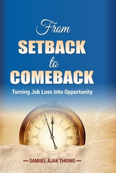Paperback From Setback to Comeback: Turning Job Loss into Opportunity Book
