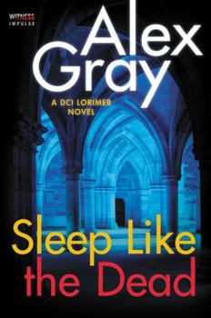 Sleep Like the Dead - Book #8 of the DCI Lorimer