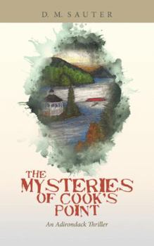 Paperback The Mysteries of Cook's Point: An Adirondack Thriller Book