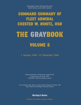 Paperback Nimitz Graybook Volume 5: 1 January 1944 - 31 December 1944 Book