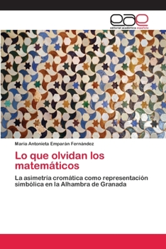 Paperback Lo que olvidan los matemáticos [Spanish] Book