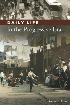 Paperback Daily Life in the Progressive Era Book