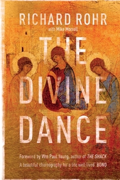 Paperback The Divine Dance: The Trinity And Your Transformation Book